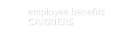 Employee Benefits Carriers